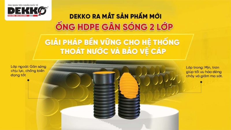 Ống HDPE gân sóng 2 lớp Dekko – Giải pháp bền vững cho hệ thống thoát nước hiện đại
